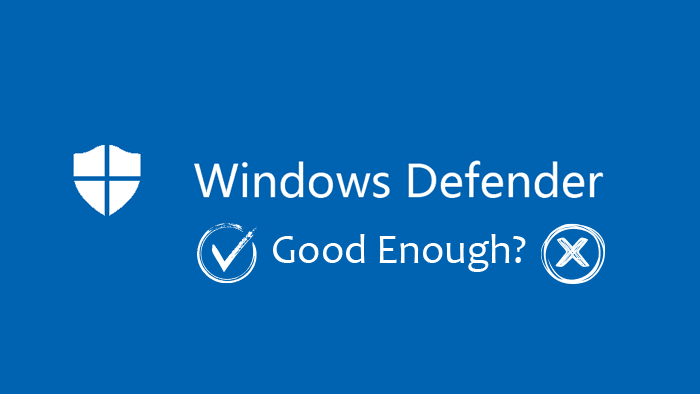 Is Windows Defender Good?