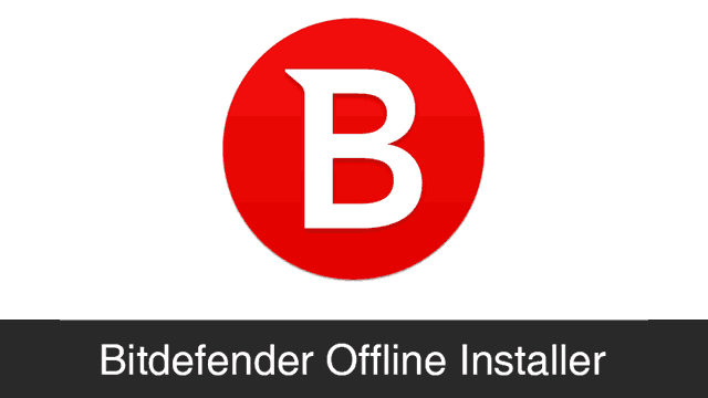 Bitdefender Offline Installer file