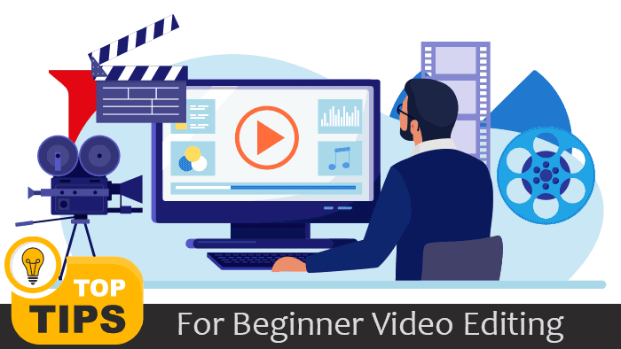 Video editing Tips for Beginners